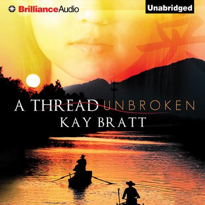 A Thread Unbroken Audiobook, by Kay Bratt
