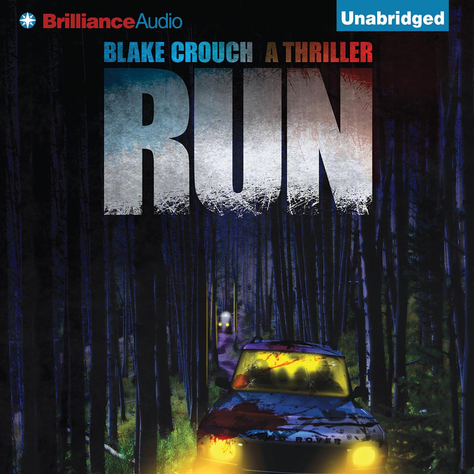 Run: A Thriller Audiobook, by Blake Crouch
