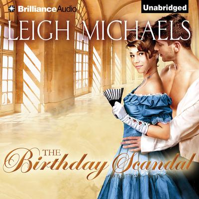 The Birthday Scandal Audiobook, by Leigh Michaels