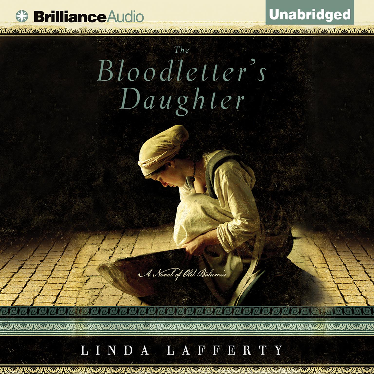 The Bloodletters Daughter: A Novel of Old Bohemia Audiobook, by Linda Lafferty