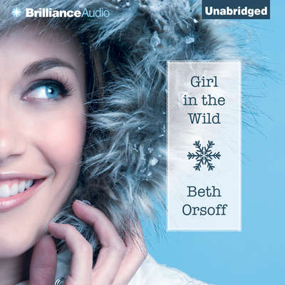 Girl in the Wild Audiobook, by Beth Orsoff