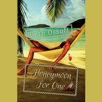 Honeymoon for One Audiobook, by Beth Orsoff