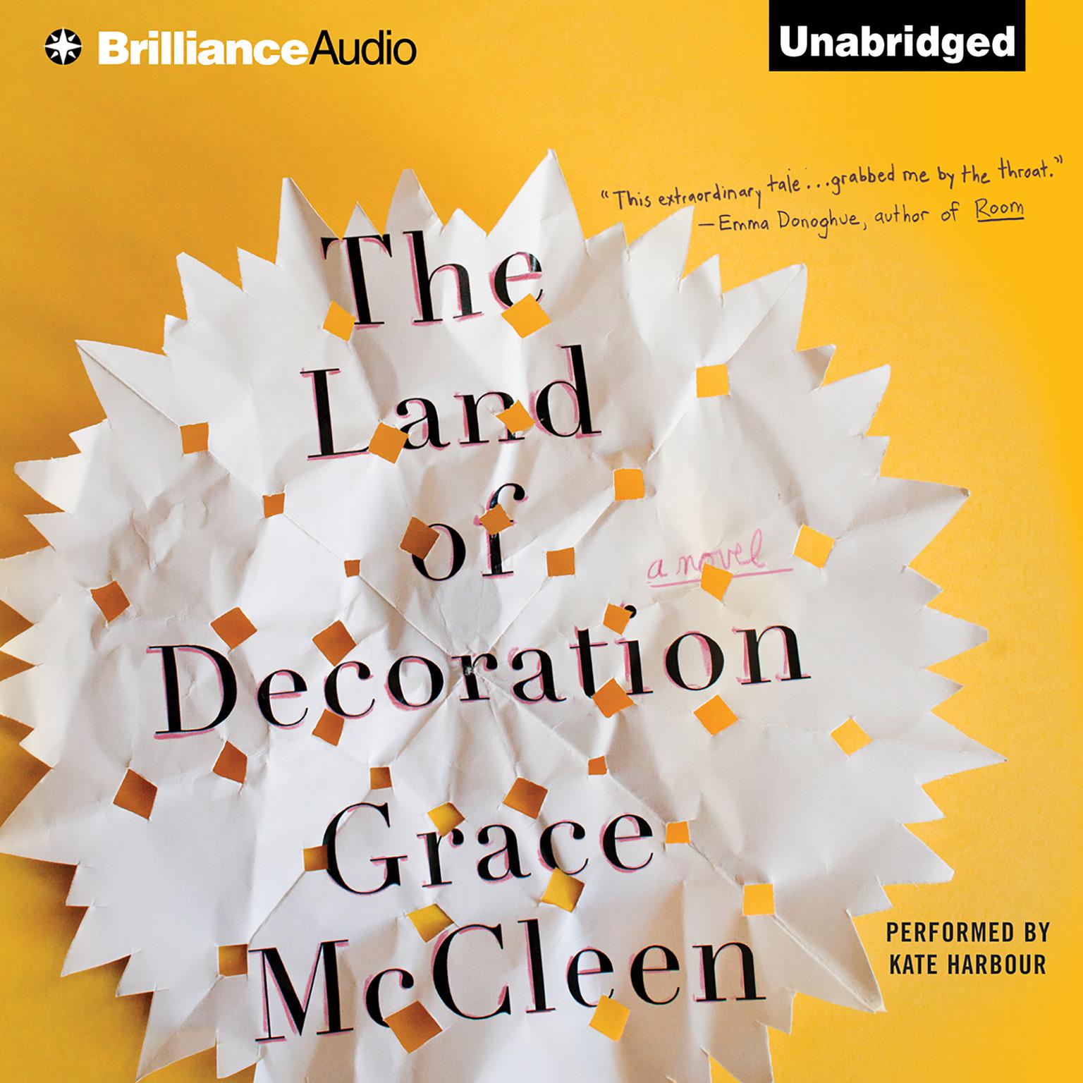 The Land of Decoration: A Novel Audiobook, by Grace McCleen