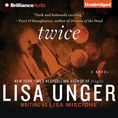 Twice: A Novel Audiobook, by Lisa Unger