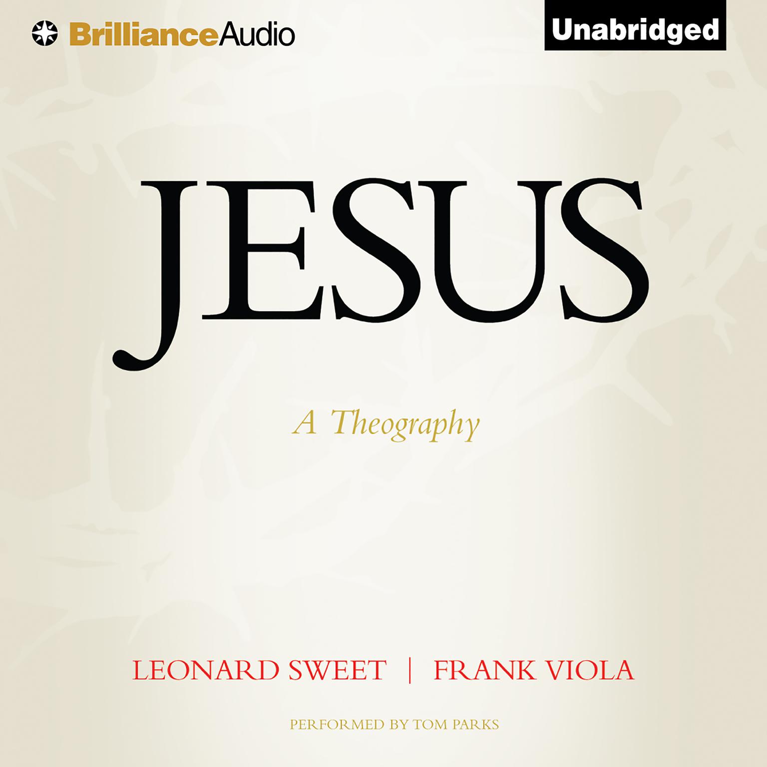 Jesus: A Theography Audiobook, by Leonard Sweet