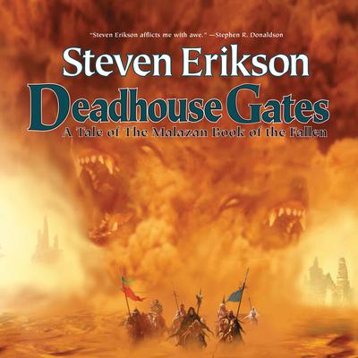 Deadhouse Gates Audiobook, by Steven Erikson
