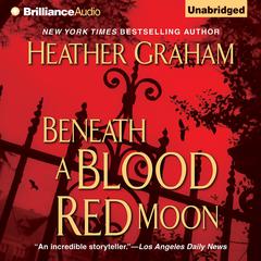 Beneath a Blood Red Moon Audiobook, by Heather Graham