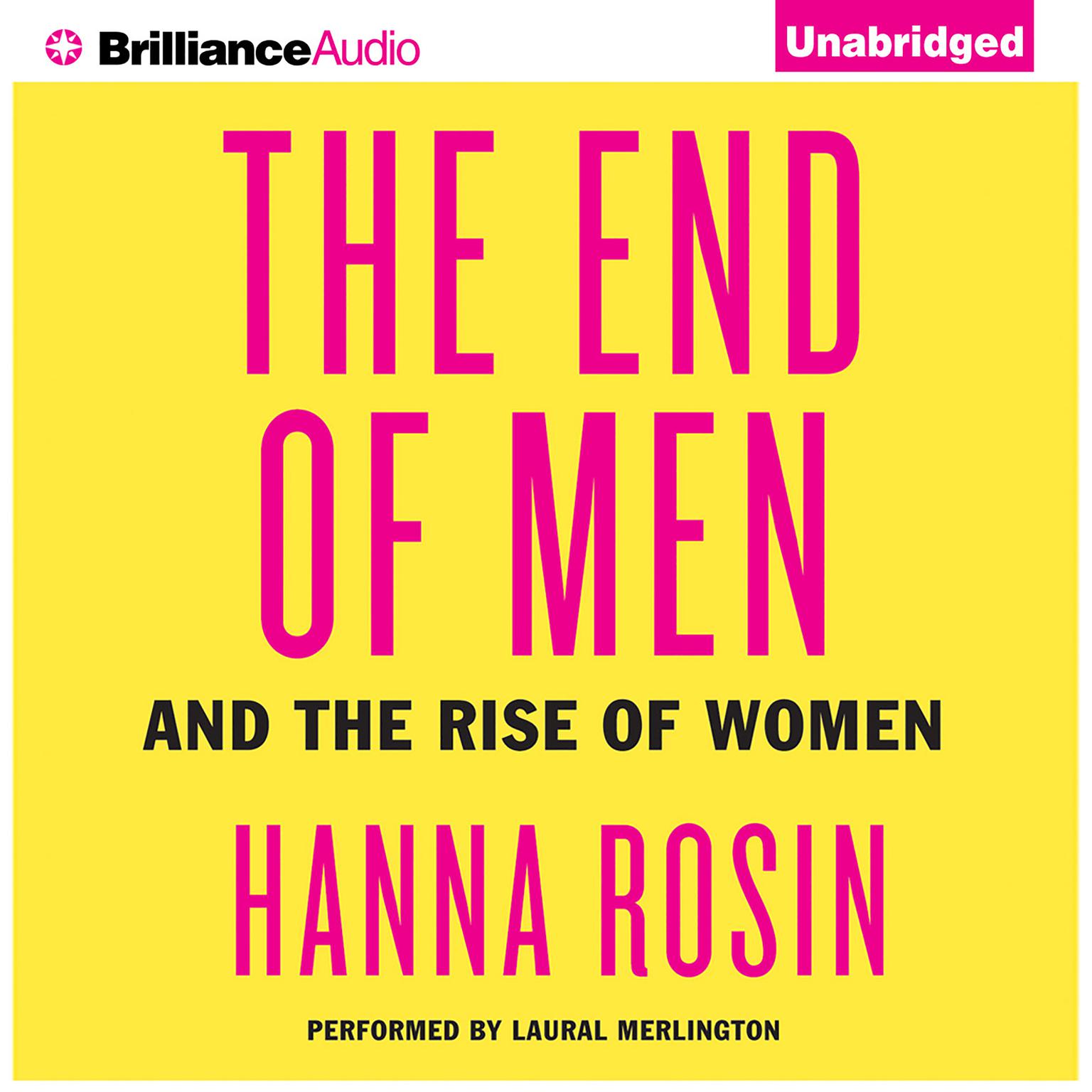 The End of Men: And the Rise of Women Audiobook, by Hanna Rosin
