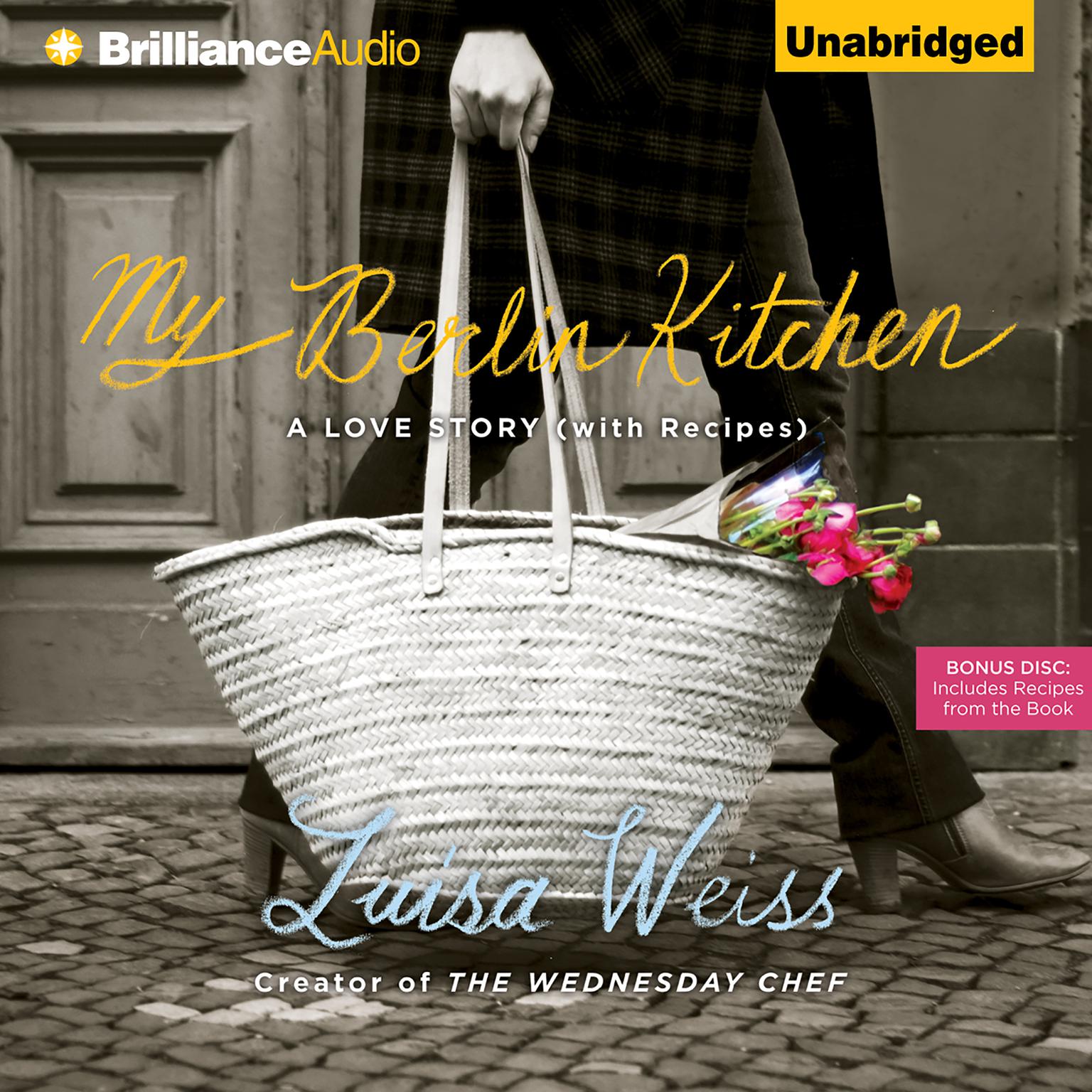 My Berlin Kitchen: A Love Story, with Recipes Audiobook, by Luisa Weiss
