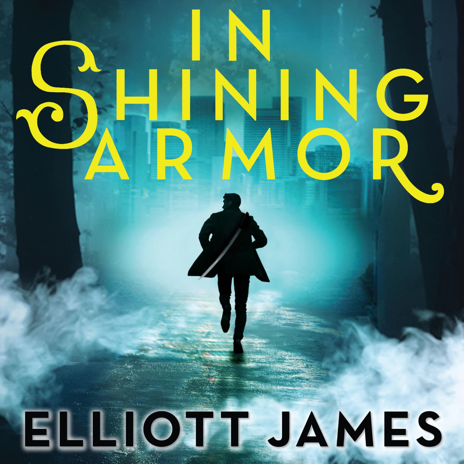 In Shining Armor Audiobook, by Elliott James