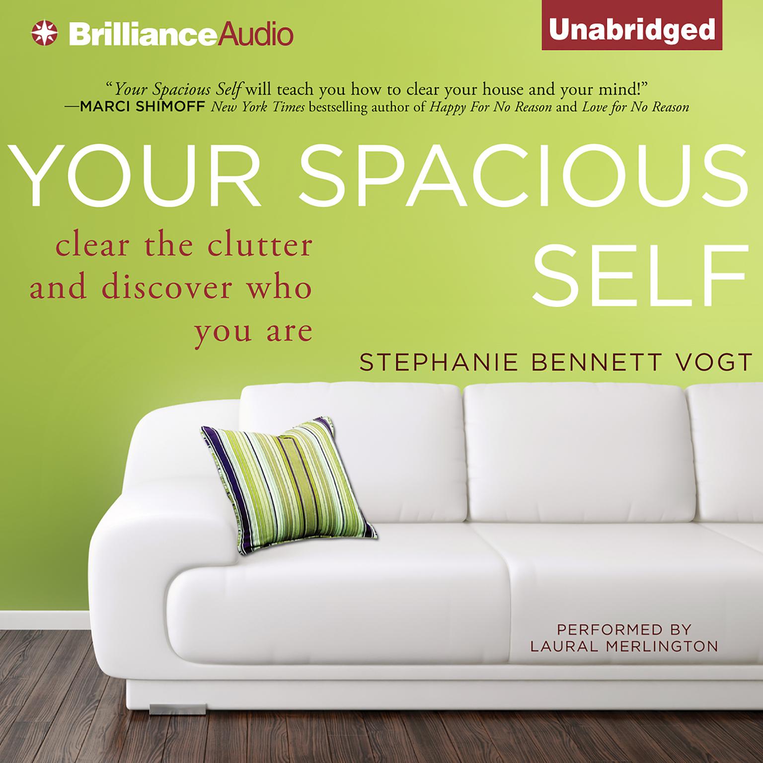 Your Spacious Self: Clear the Clutter and Discover Who You Are Audiobook, by Stephanie Bennett Vogt