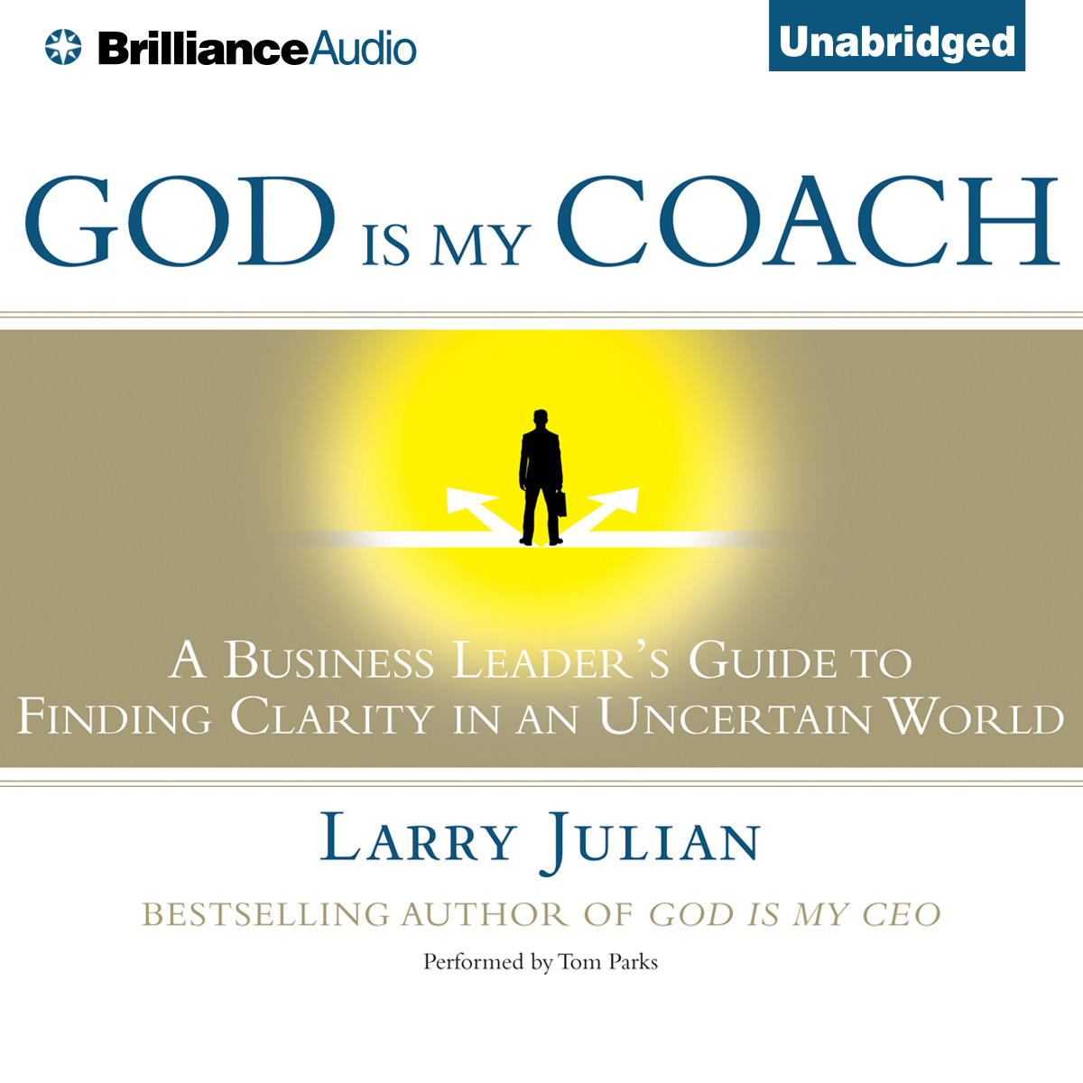 God is My Coach: A Business Leaders Guide to Finding Clarity in an Uncertain World Audiobook, by Larry Julian