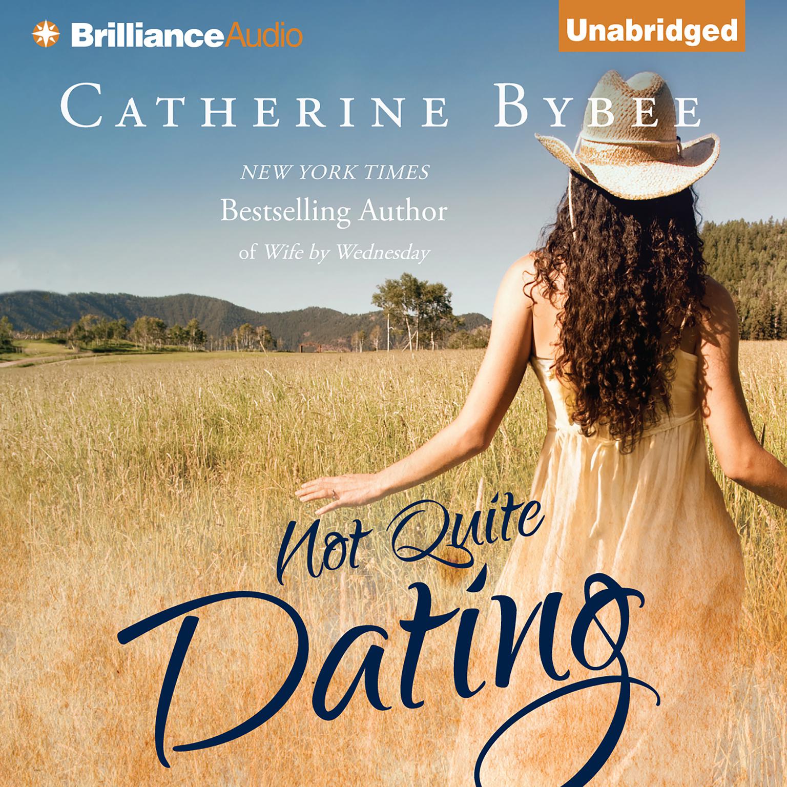 Not Quite Dating Audiobook, by Catherine Bybee