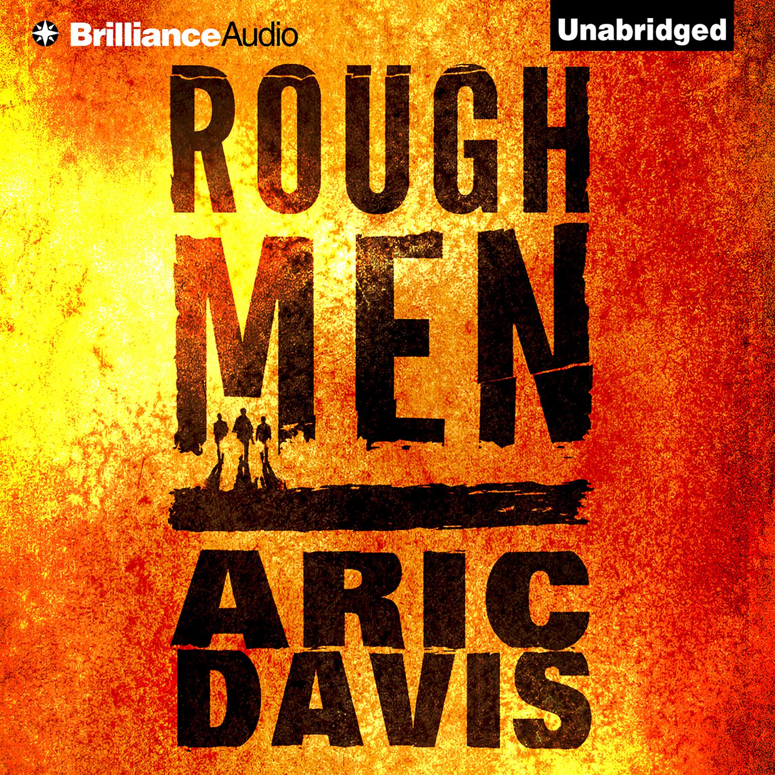Rough Men Audiobook, by Aric Davis