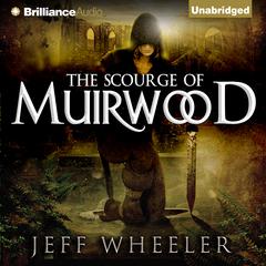 The Scourge of Muirwood Audiobook, by Jeff Wheeler