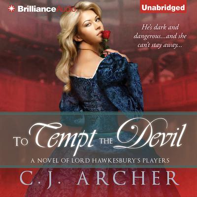 To Tempt the Devil Audiobook, by C. J. Archer