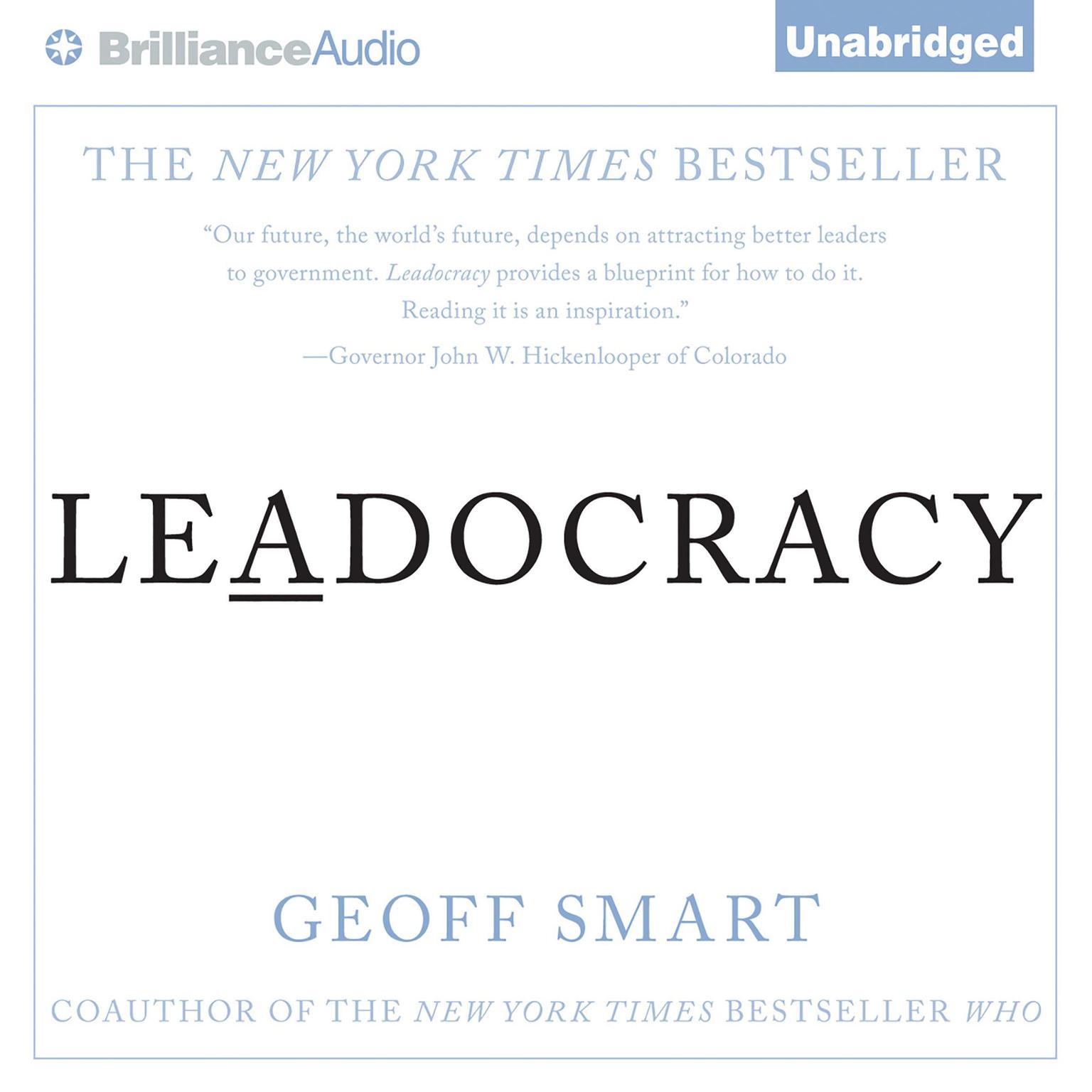 Leadocracy: Hiring More Great Leaders (Like You) Into Government Audiobook, by Geoff Smart