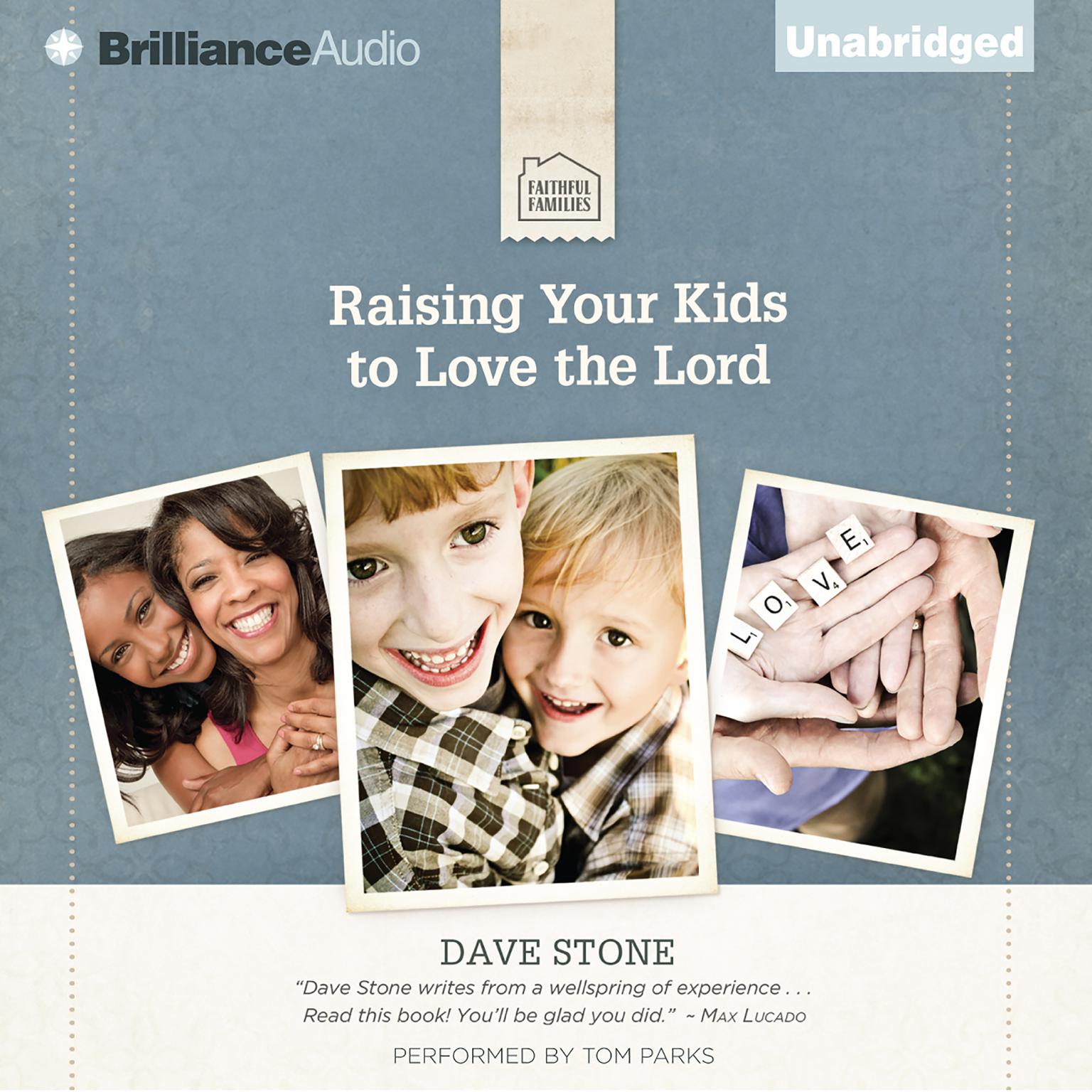 Raising Your Kids to Love the Lord Audiobook, by Dave Stone