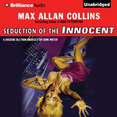 Seduction of the Innocent Audiobook, by Max Allan Collins