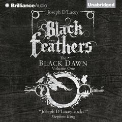 Black Feathers Audiobook, by Joseph D’Lacey