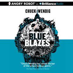 The Blue Blazes Audiobook, by Chuck Wendig