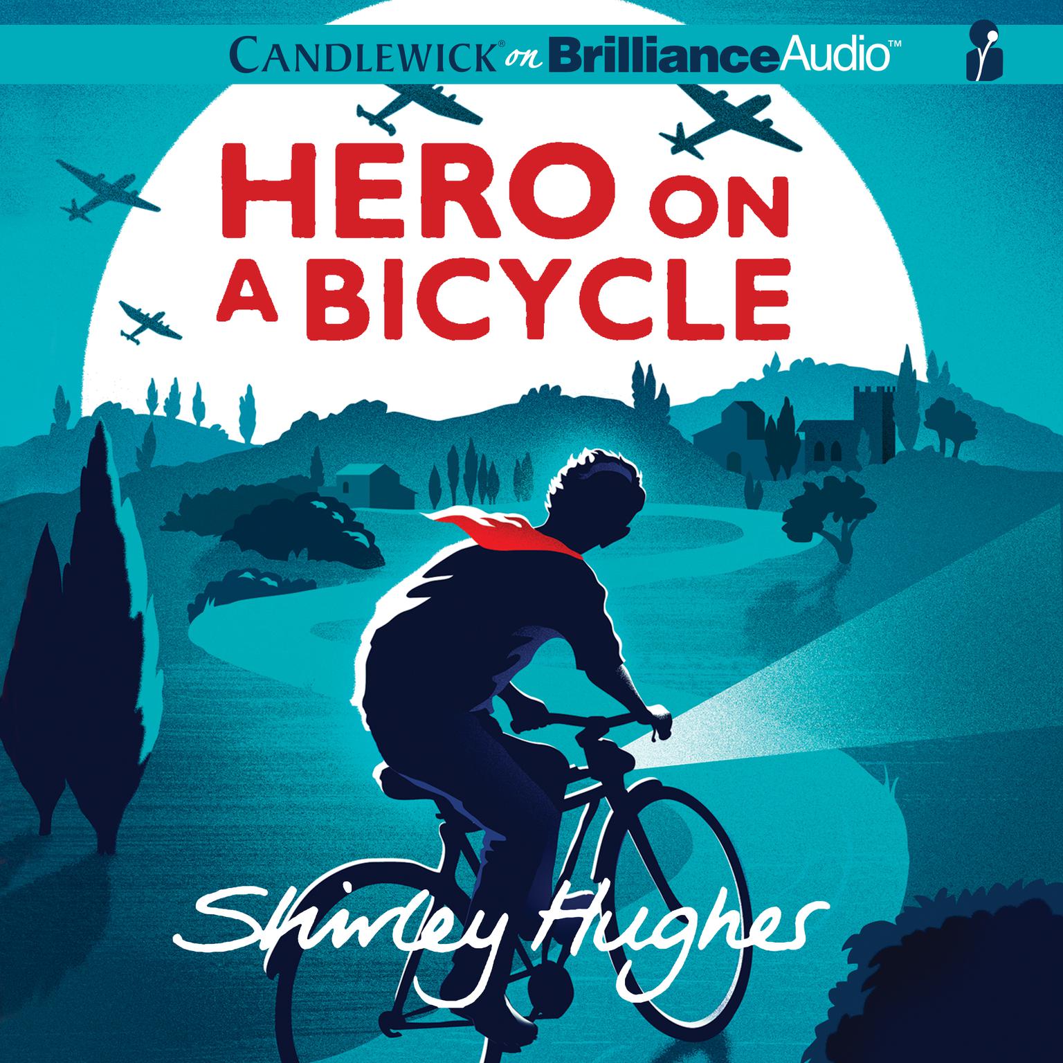 Hero on a Bicycle Audiobook, by Shirley Hughes