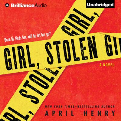 Girl, Stolen Audiobook, by April Henry