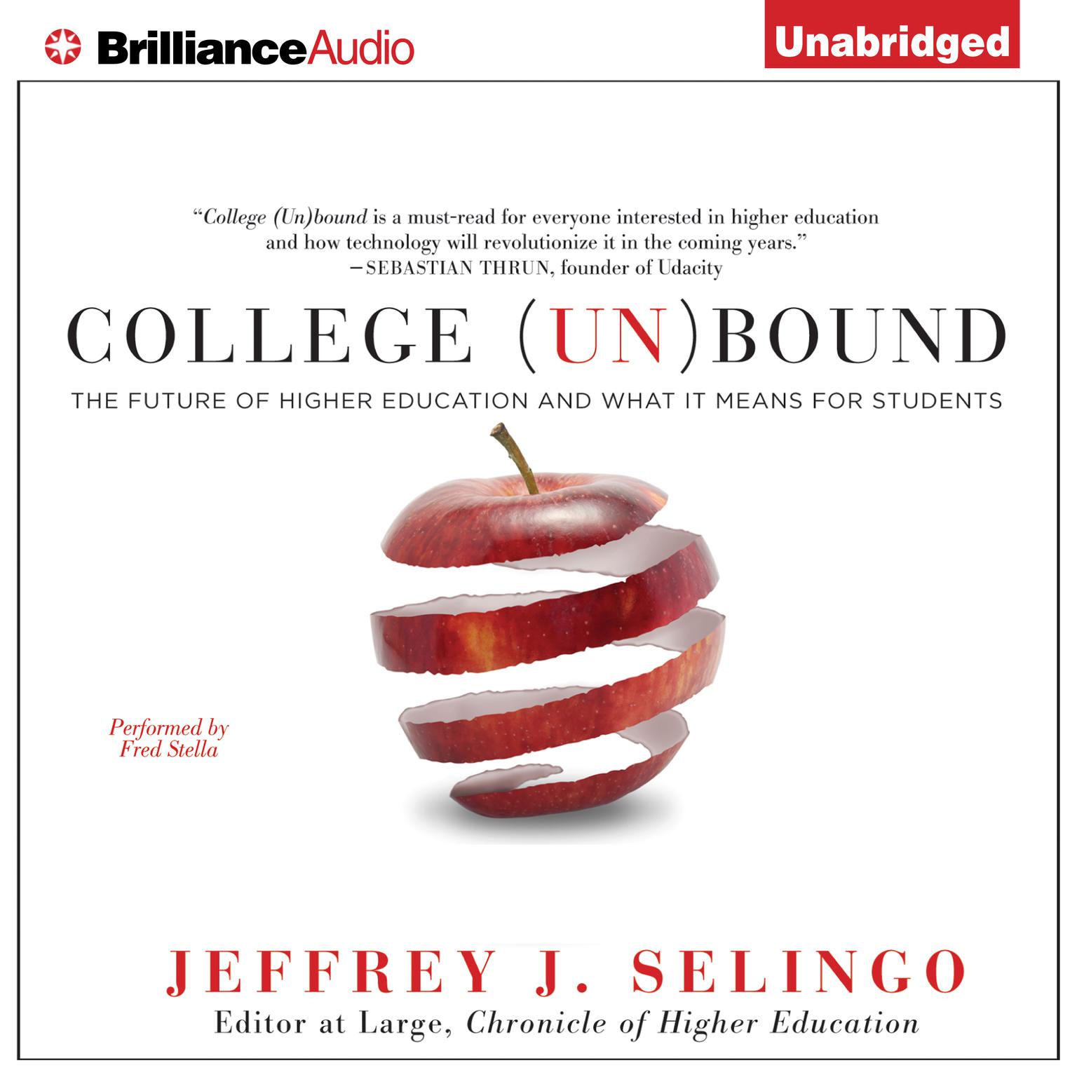 College (Un)Bound: The Future of Higher Education and What It Means for Students Audiobook, by Jeffrey J. Selingo