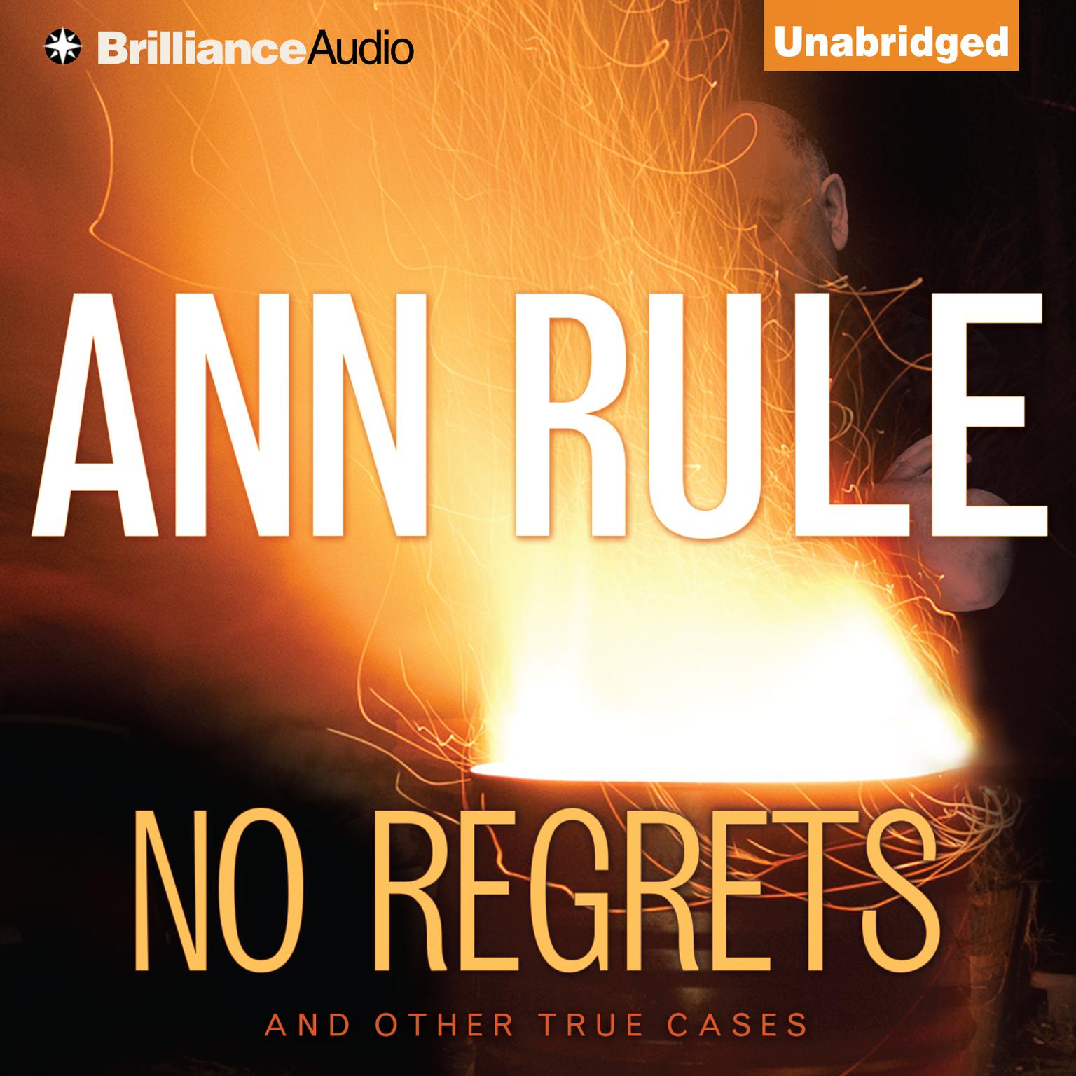 No Regrets: And Other True Cases Audiobook, by Ann Rule