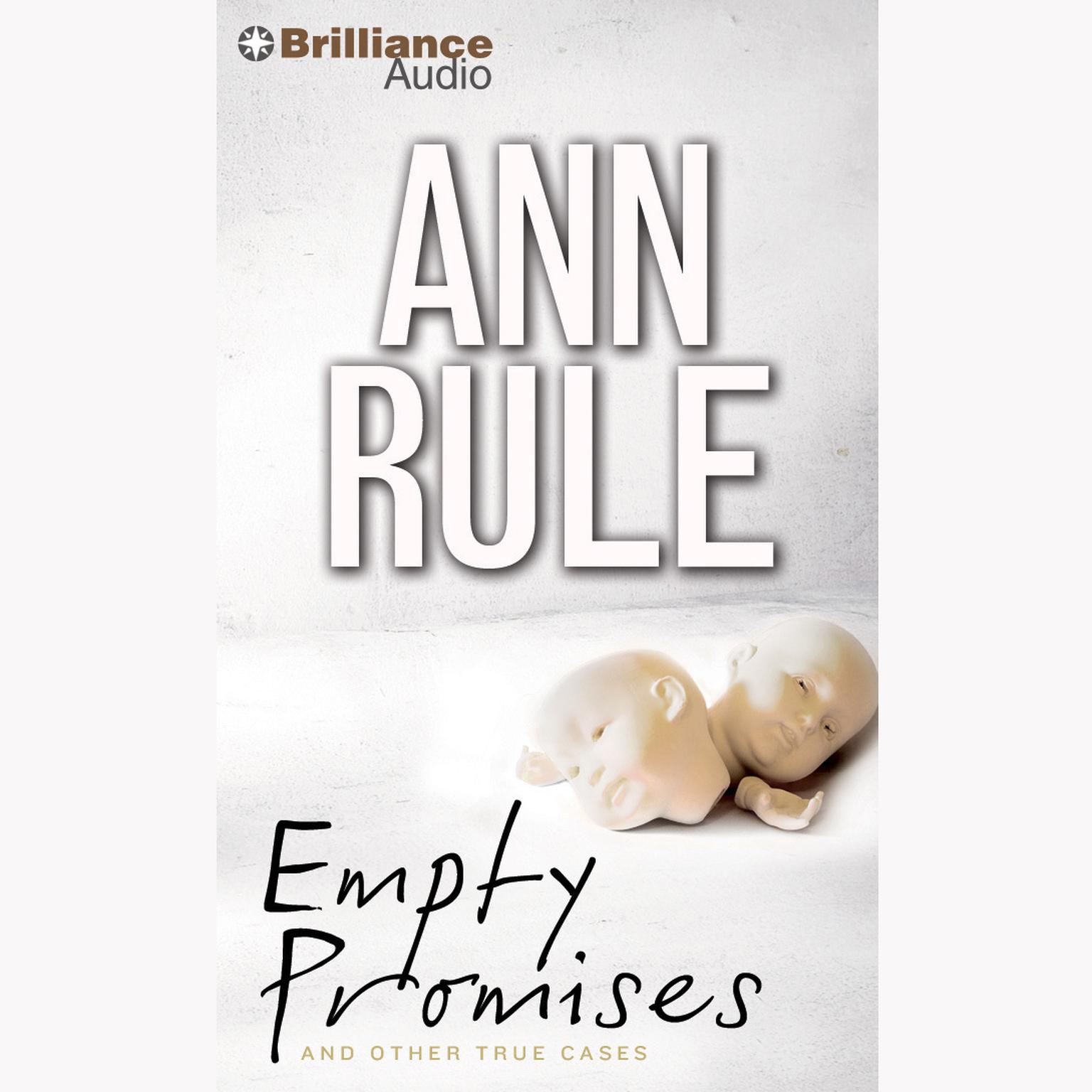 Empty Promises (Abridged): And Other True Cases Audiobook, by Ann Rule