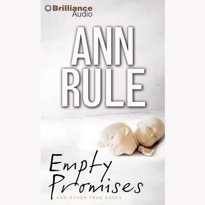 Empty Promises: And Other True Cases Audiobook, by 