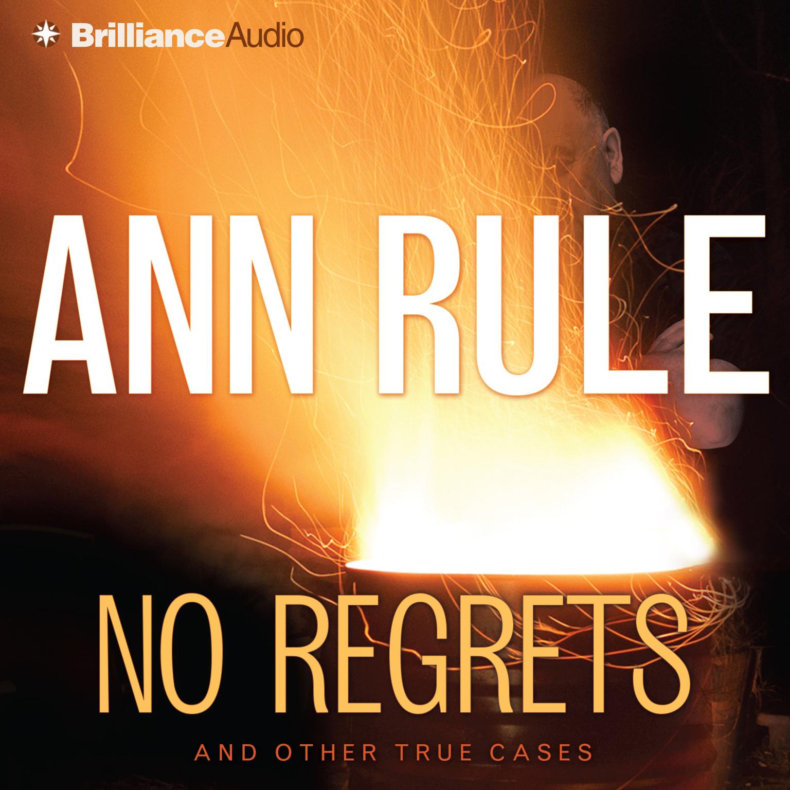 No Regrets (Abridged): And Other True Cases Audiobook, by Ann Rule