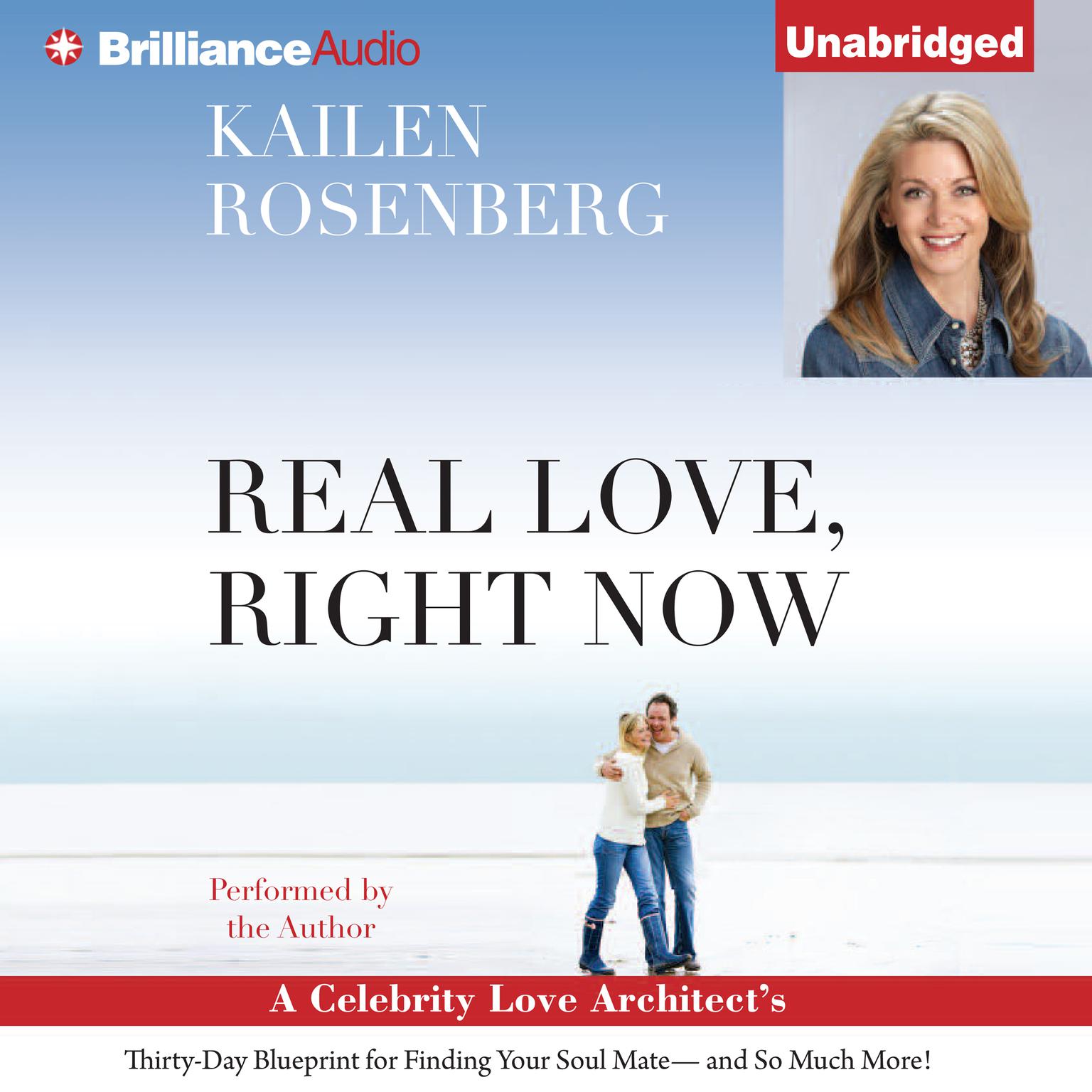 Real Love, Right Now: A Celebrity Love Architect’s Thirty-Day Blueprint for Finding Your Soul Mate—and So Much More! Audiobook