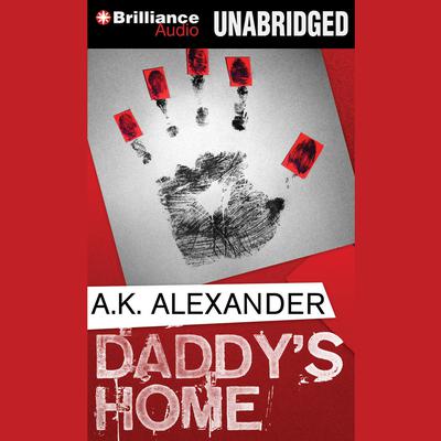 Daddys Home Audiobook, by A. K. Alexander