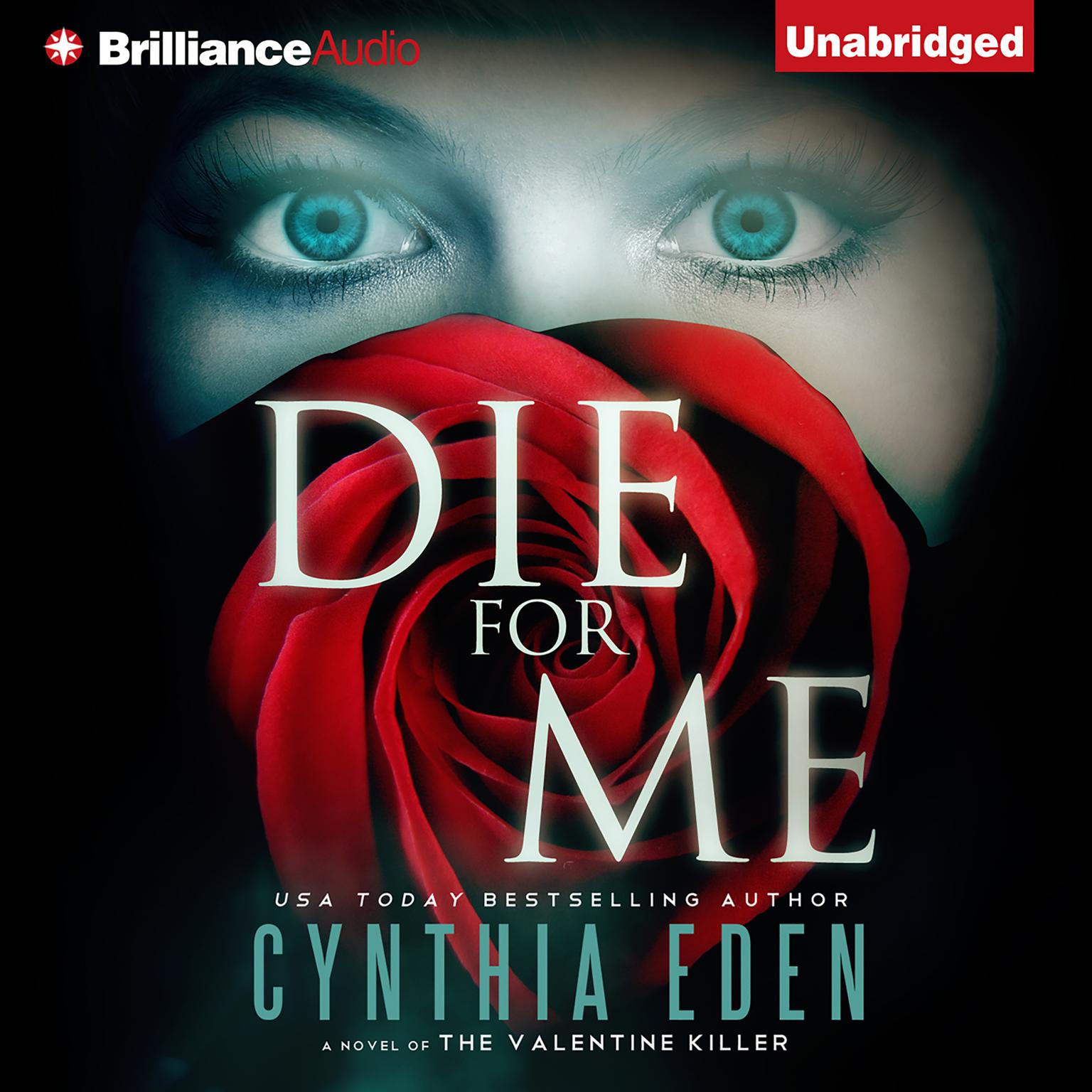 Die For Me: A Novel of the Valentine Killer Audiobook, by Cynthia Eden