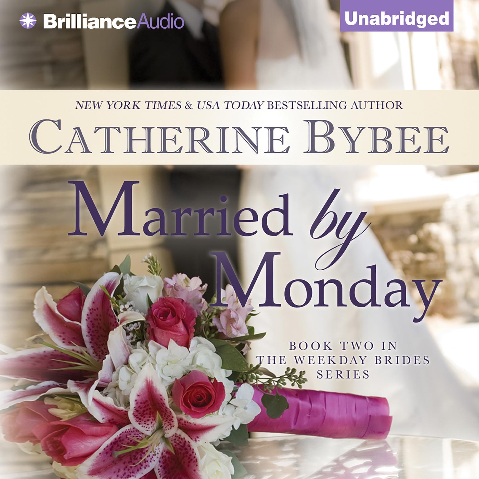 Married by Monday Audiobook, by Catherine Bybee