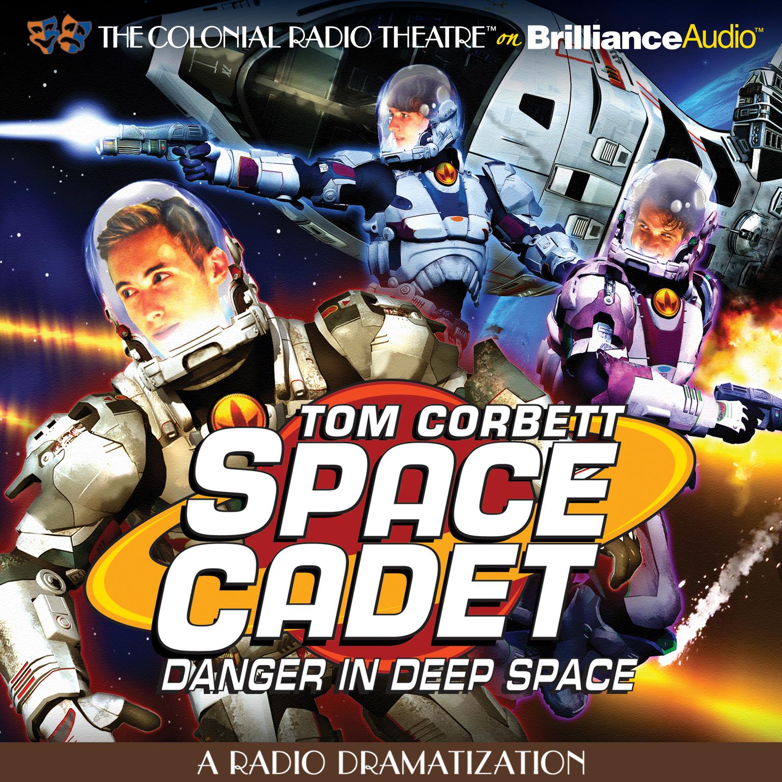 Tom Corbett Danger in Deep Space: A Radio Dramatization Audiobook, by Carey Rockwell