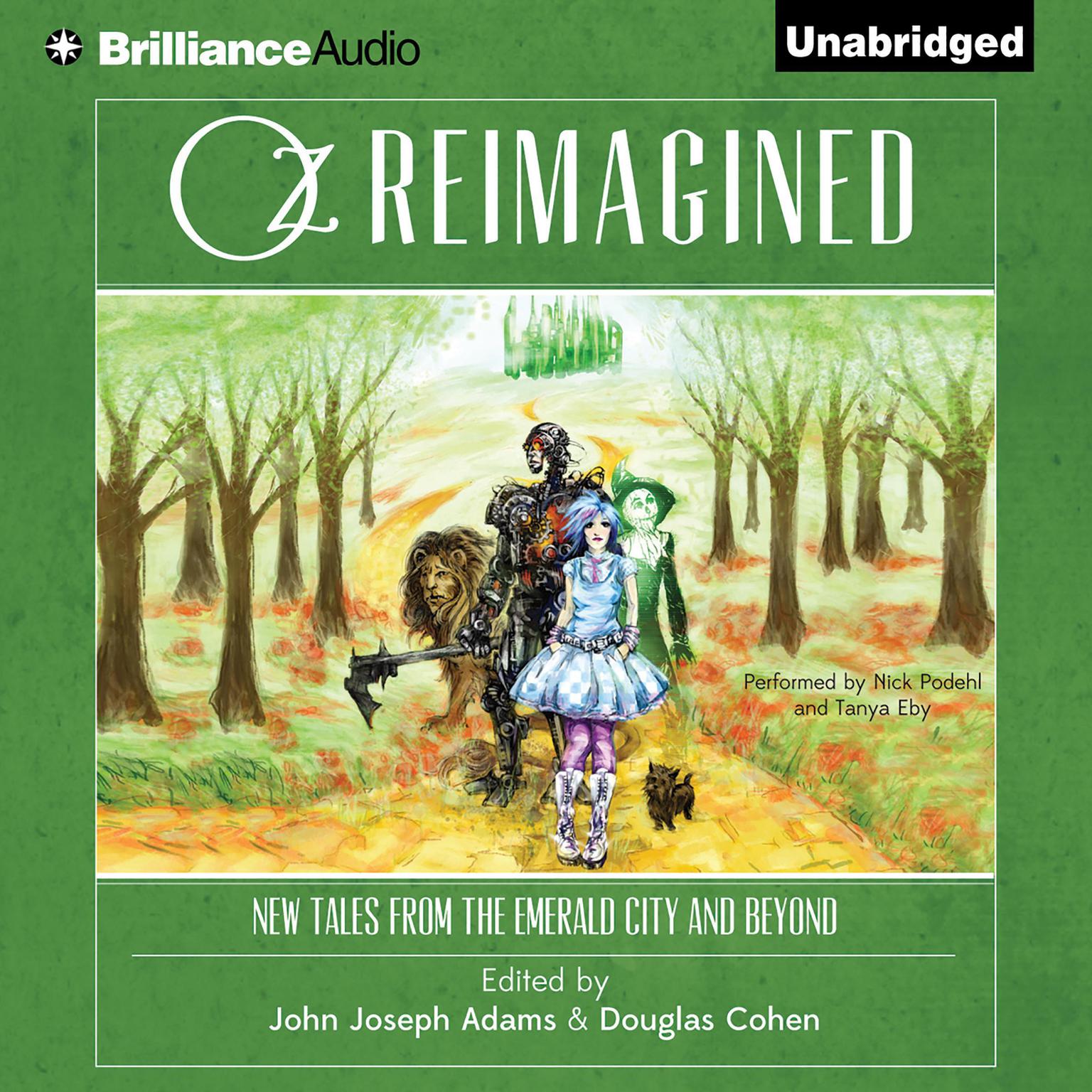 Oz Reimagined: New Tales from the Emerald City and Beyond Audiobook, by John Joseph Adams