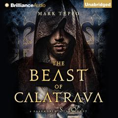 The Beast of Calatrava: A Foreworld SideQuest Audiobook, by Mark Teppo