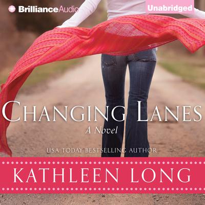 Changing Lanes: A Novel Audiobook, by Kathleen Long