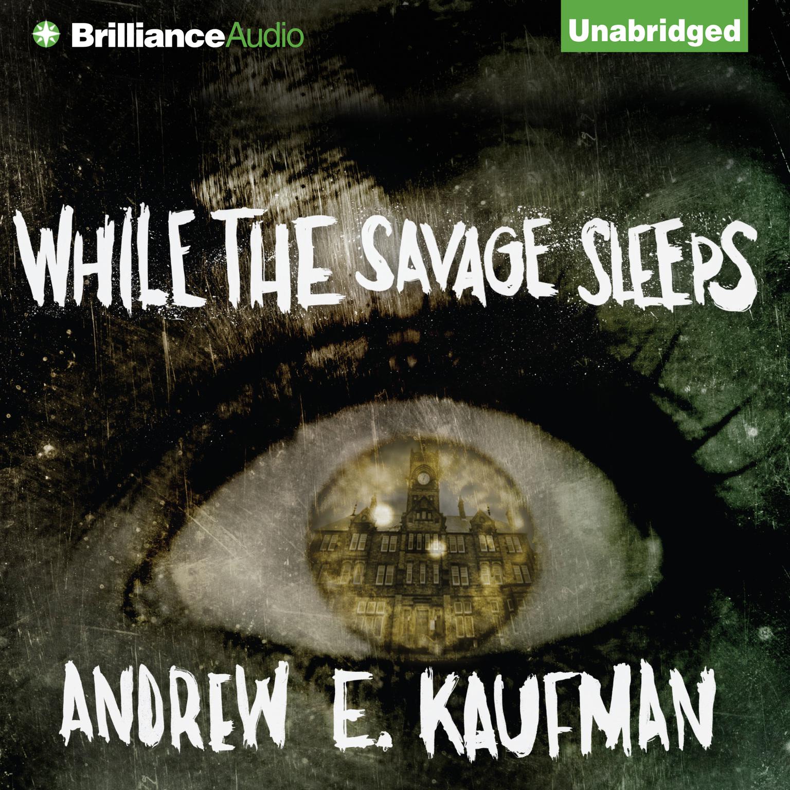 While the Savage Sleeps Audiobook, by Andrew E. Kaufman
