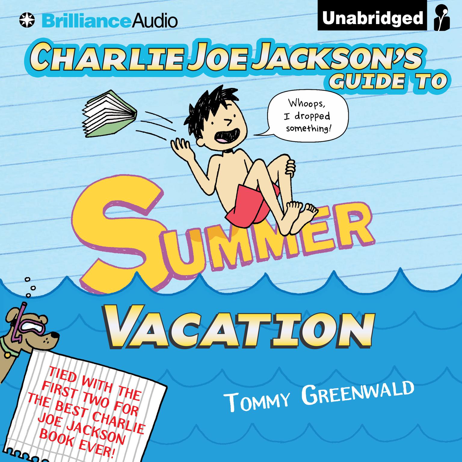Charlie Joe Jackson’s Guide to Summer Vacation Audiobook, by Tommy Greenwald