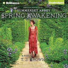 Spring Awakening: A Novel Audiobook, by T. J. Brown