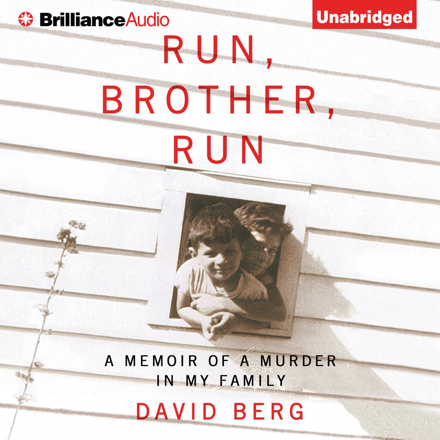 Run, Brother, Run: A Memoir of a Murder in My Family Audiobook, by David Berg