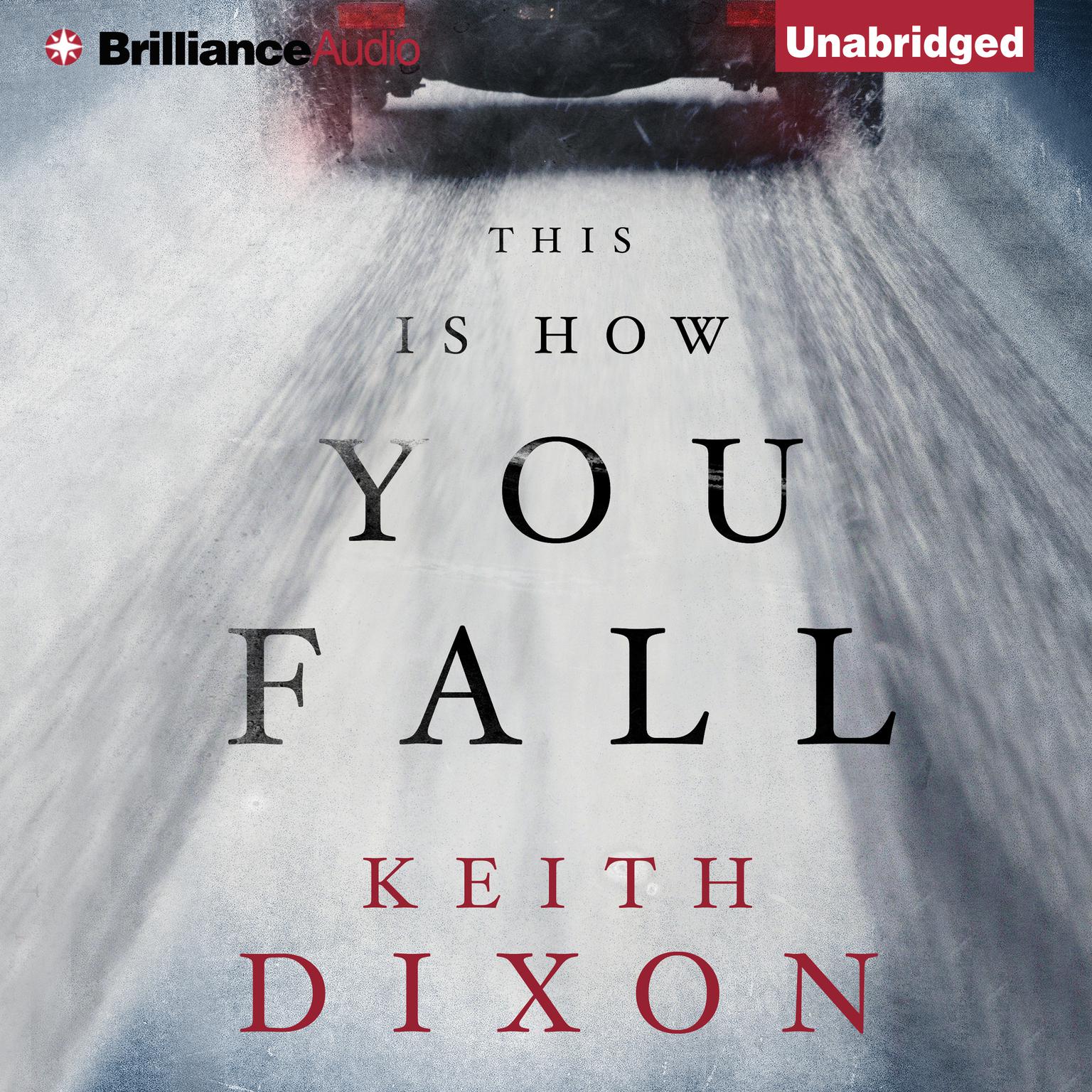 This Is How You Fall Audiobook, by Keith Dixon