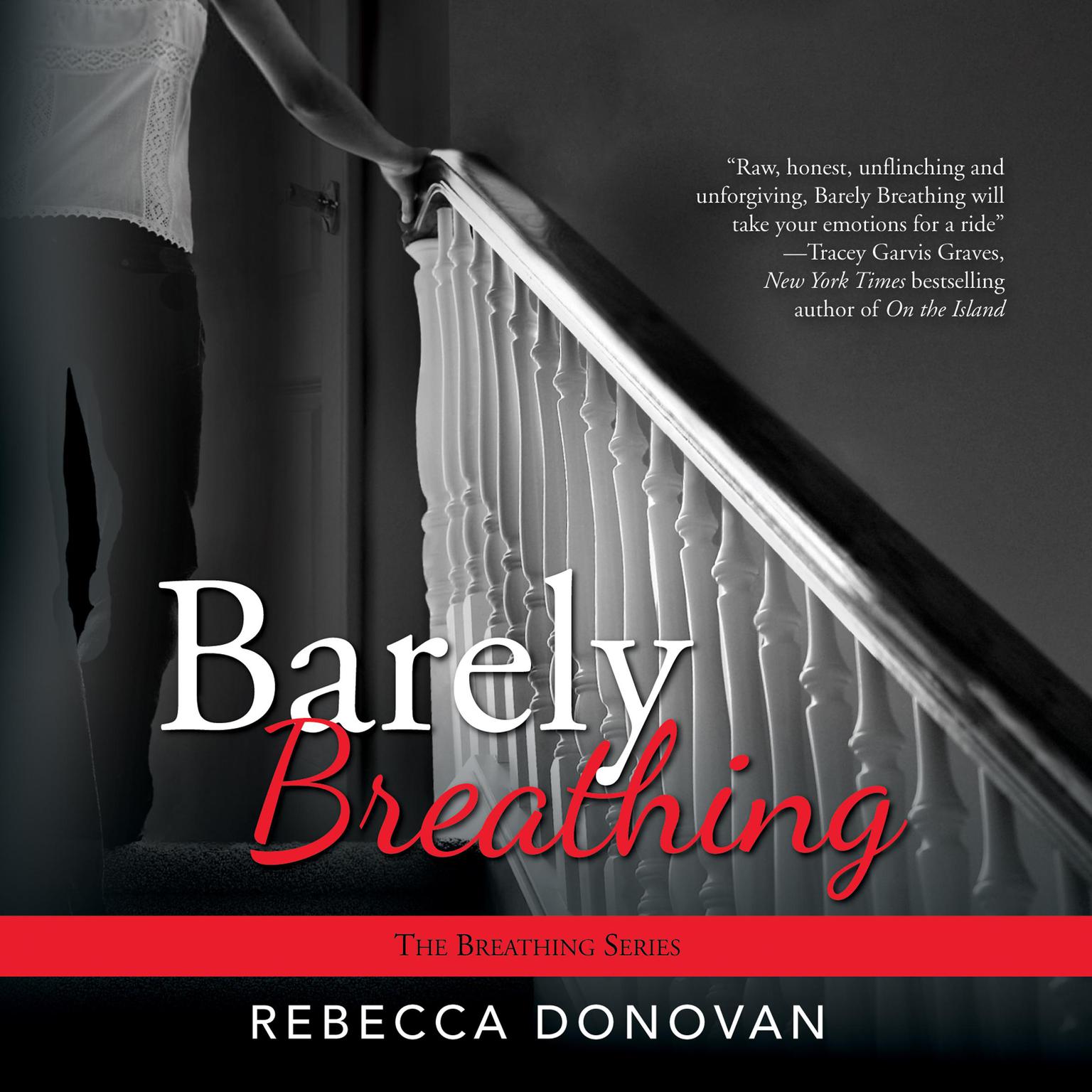 Barely Breathing Audiobook, by Rebecca Donovan