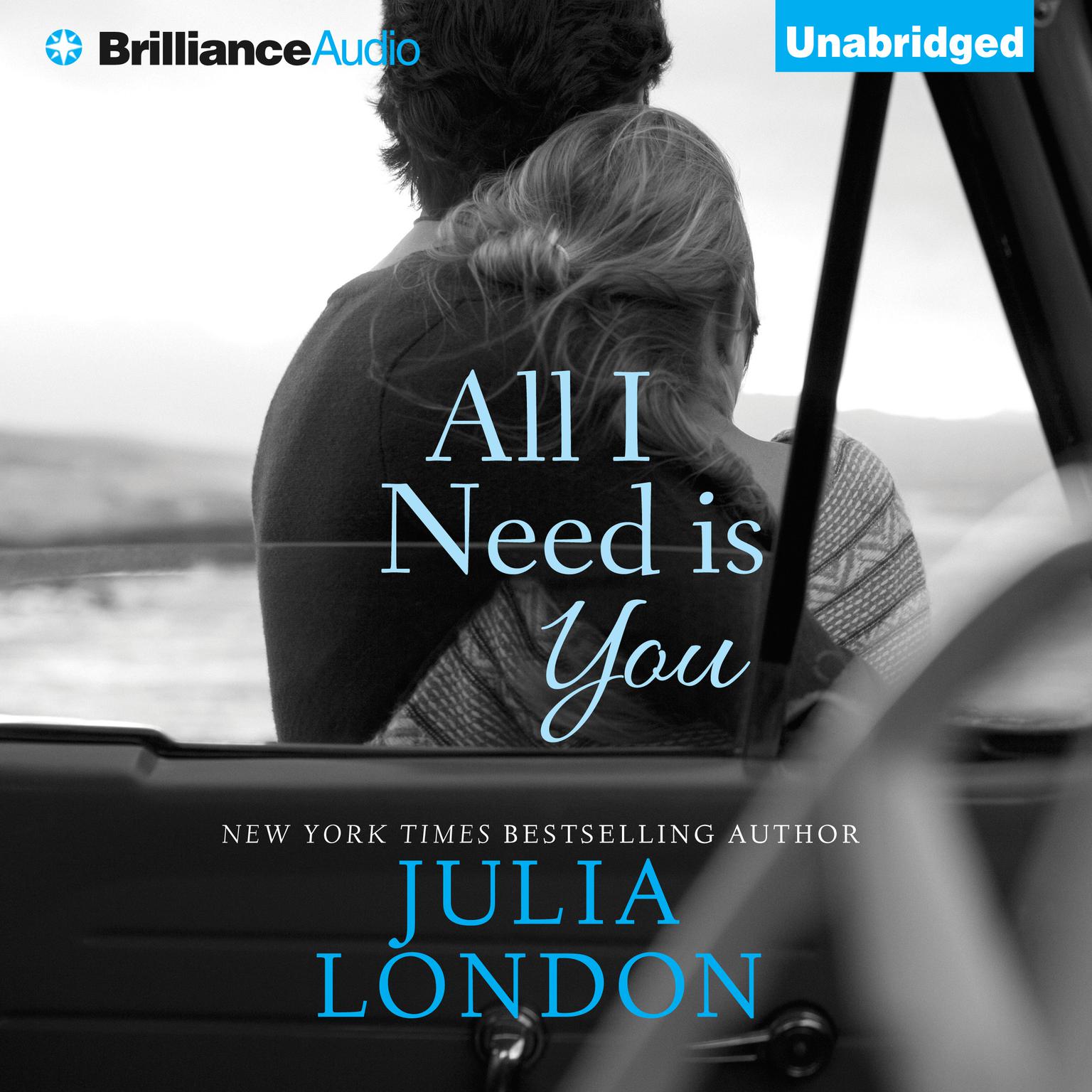 All I Need Is You Audiobook, by Julia London