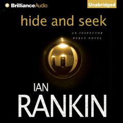 Hide and Seek Audiobook, by Ian Rankin