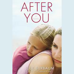 After You: A Novel Audiobook, by Julie Buxbaum