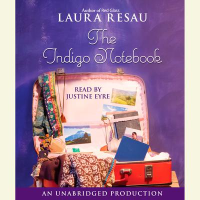 The Indigo Notebook Audiobook, by Laura Resau